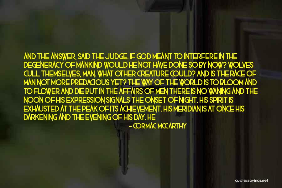 Cull Quotes By Cormac McCarthy Cull Quotes By Cormac McCarthy
