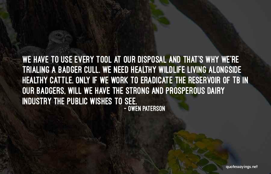 Cull Quotes By Owen Paterson Cull Quotes By Owen Paterson