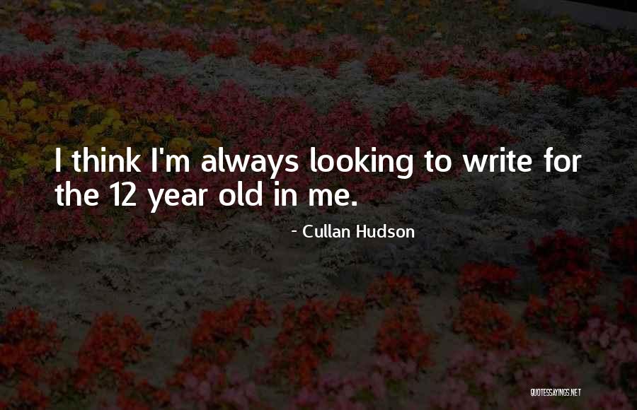 Cullan Hudson Quotes 619538