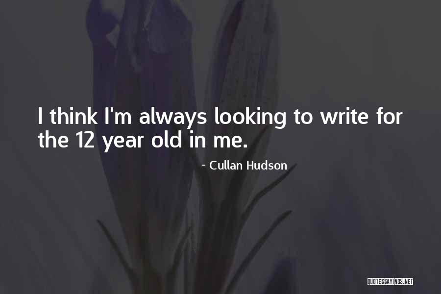 Cullan Quotes By Cullan Hudson Cullan Quotes By Cullan Hudson