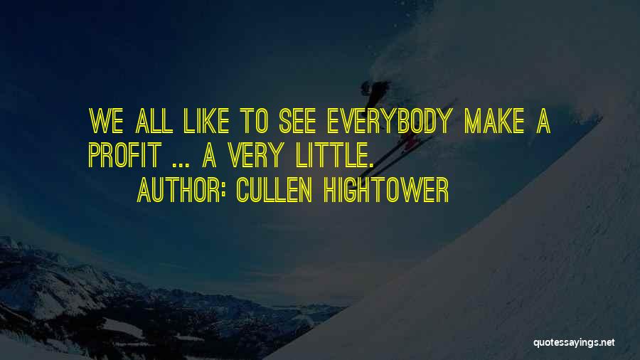 Cullen Hightower Quotes 1020421