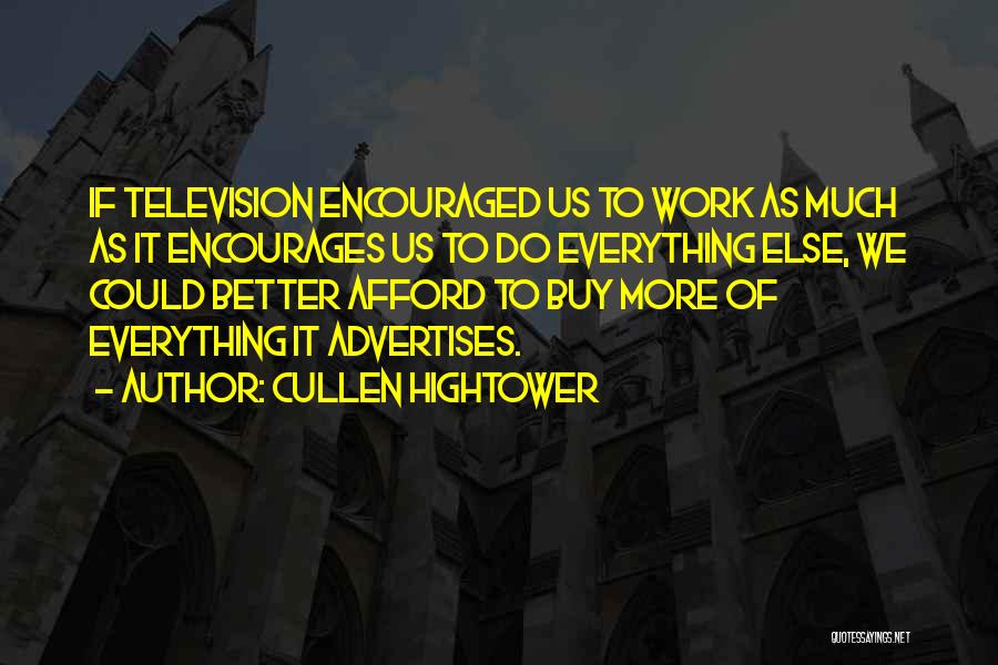 Cullen Hightower Quotes 1646521