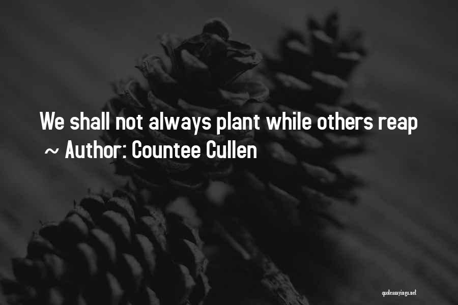 Cullen Quotes By Countee Cullen