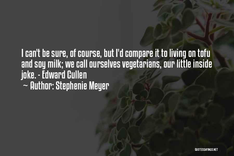 Cullen Quotes By Stephenie Meyer