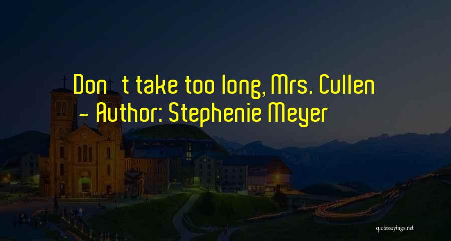 Cullen Quotes By Stephenie Meyer