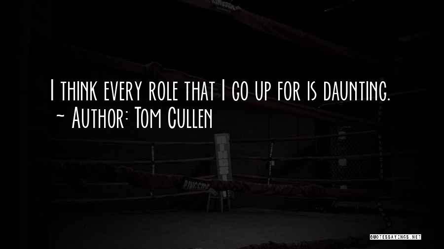 Cullen Quotes By Tom Cullen