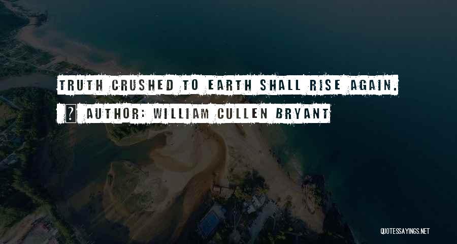 Cullen Quotes By William Cullen Bryant