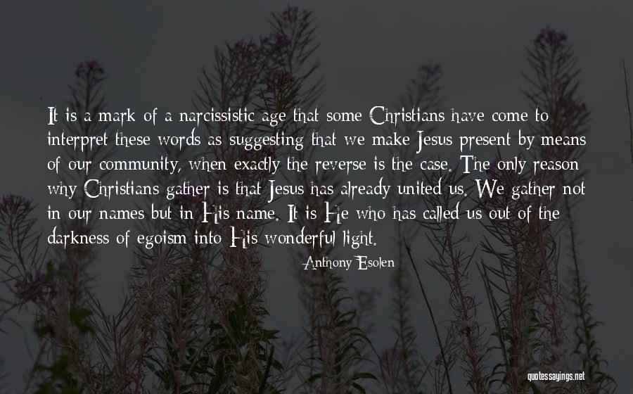 Culmer Community Quotes By Anthony Esolen Culmer Community Quotes By Anthony Esolen