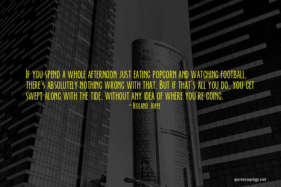 Culpa Mia Quotes By Roland Joffe Culpa Mia Quotes By Roland Joffe