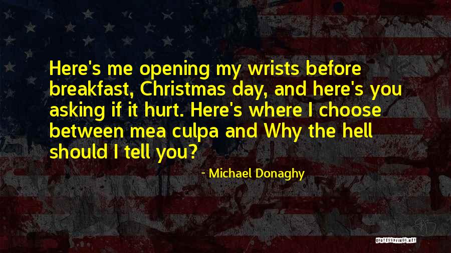 Culpa Quotes By Michael Donaghy Culpa Quotes By Michael Donaghy