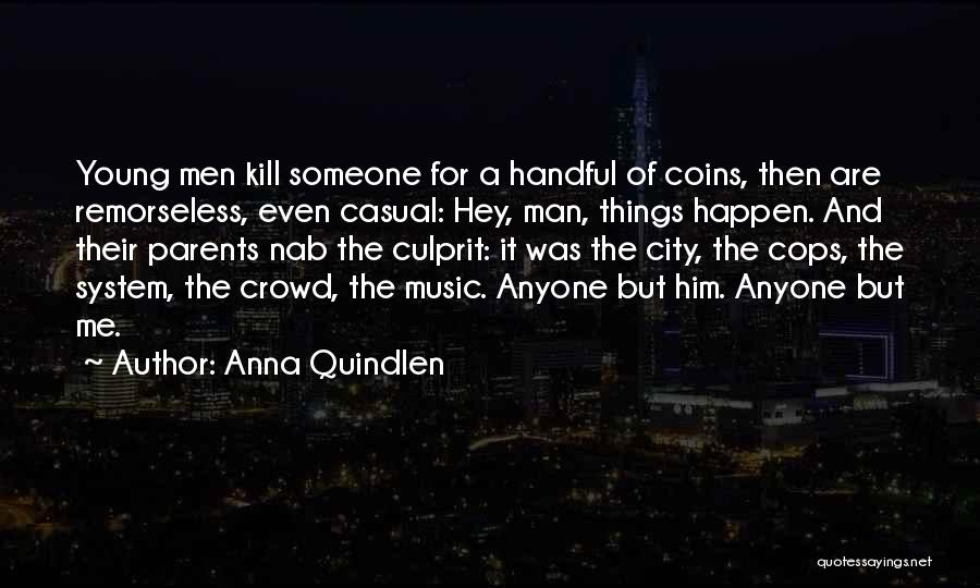 Culprit Quotes By Anna Quindlen