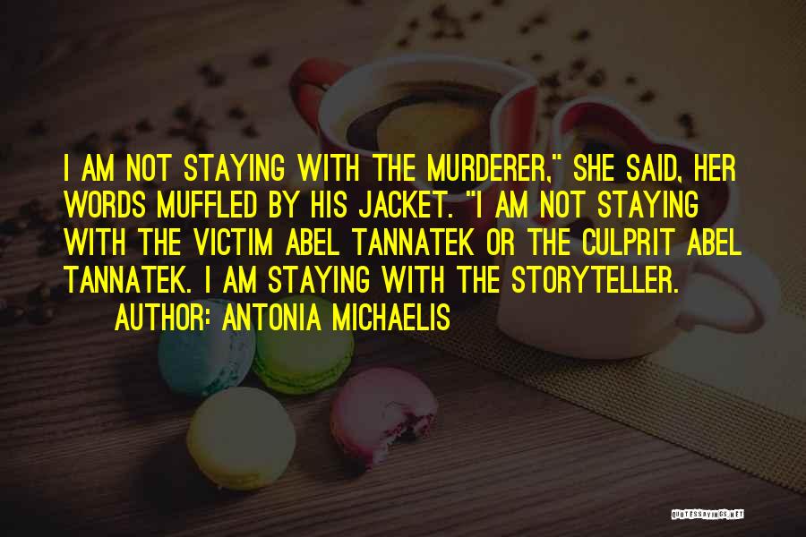 Culprit Quotes By Antonia Michaelis