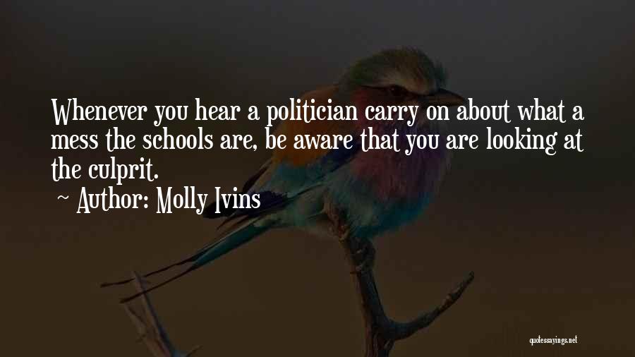 Culprit Quotes By Molly Ivins