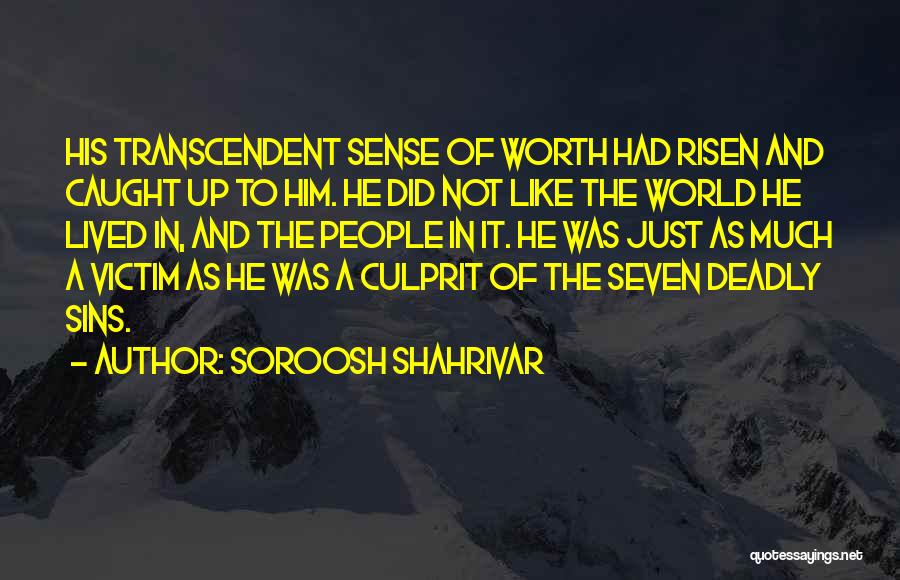 Culprit Quotes By Soroosh Shahrivar