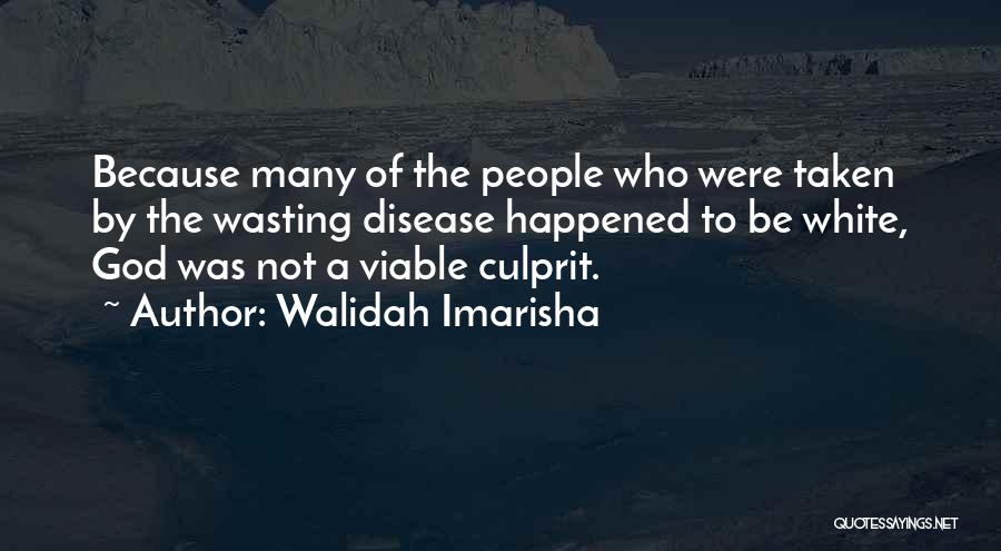 Culprit Quotes By Walidah Imarisha