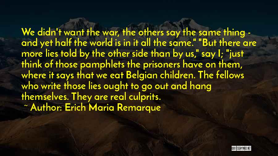 Culprits Quotes By Erich Maria Remarque