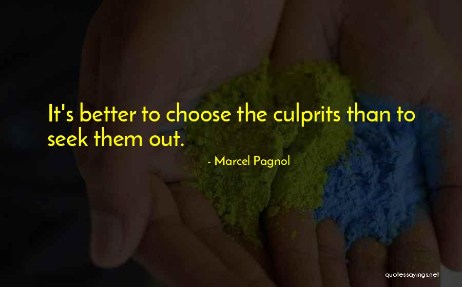 Culprits Quotes By Marcel Pagnol