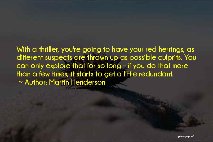 Culprits Quotes By Martin Henderson