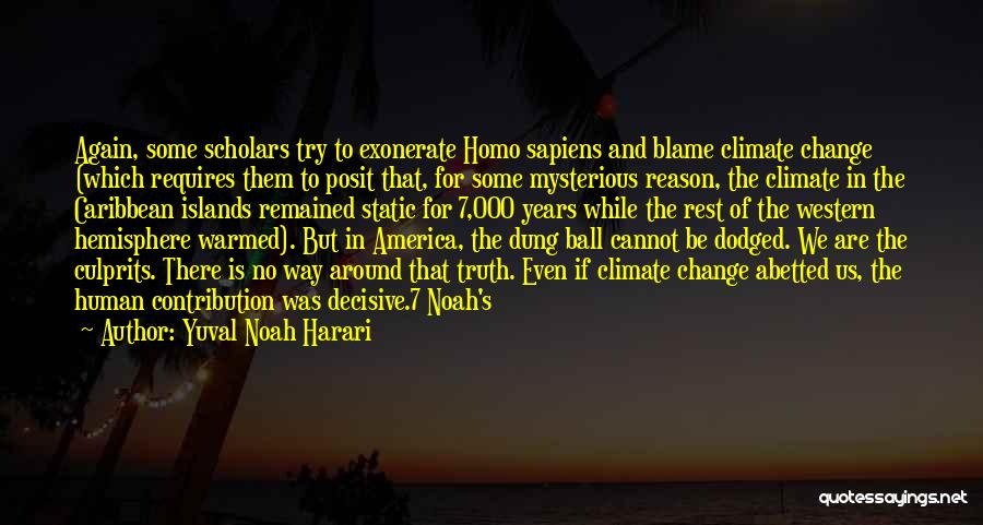 Culprits Quotes By Yuval Noah Harari