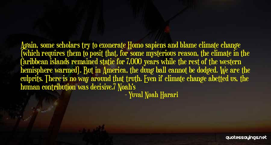 Culprits Quotes By Yuval Noah Harari