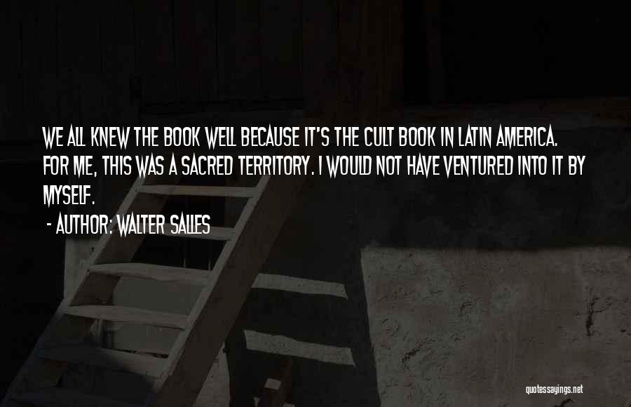 Cult Book Quotes By Walter Salles