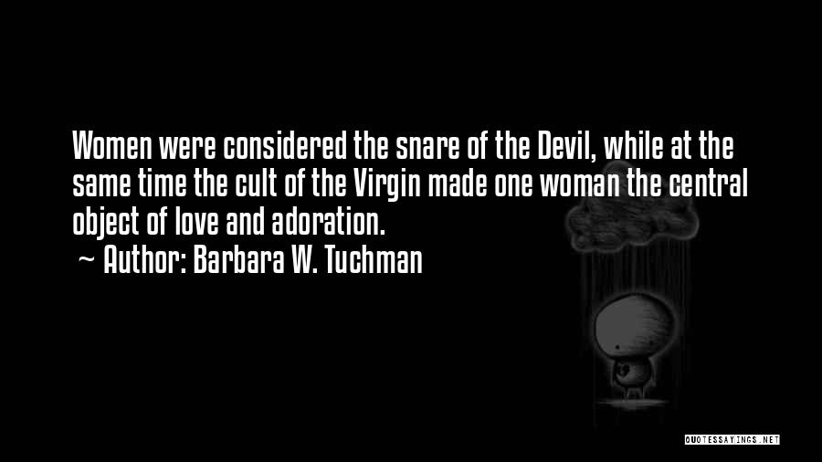 Cult Love Quotes By Barbara W. Tuchman