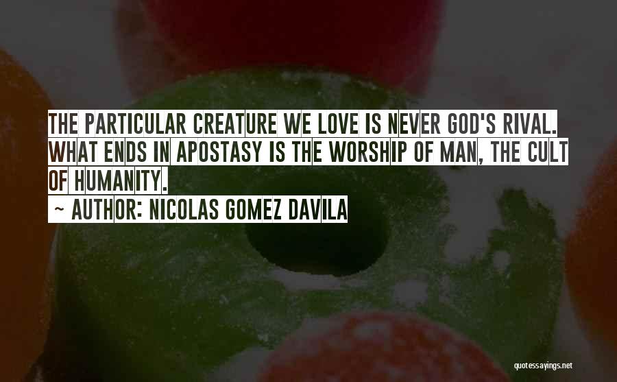 Cult Love Quotes By Nicolas Gomez Davila