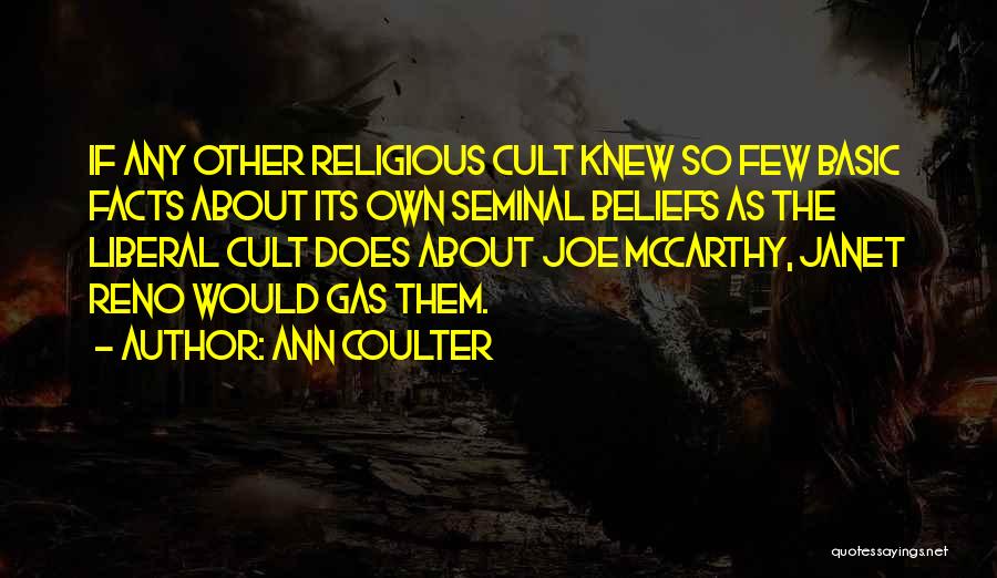 Cult Quotes By Ann Coulter