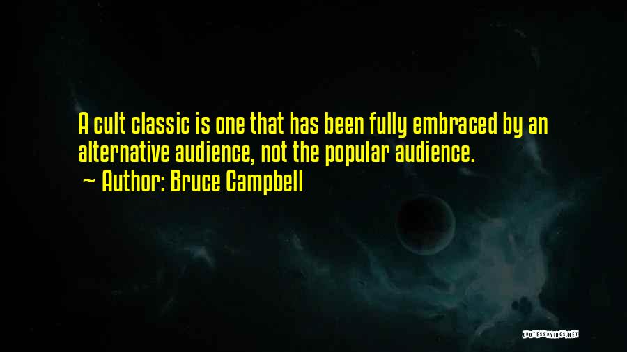 Cult Quotes By Bruce Campbell