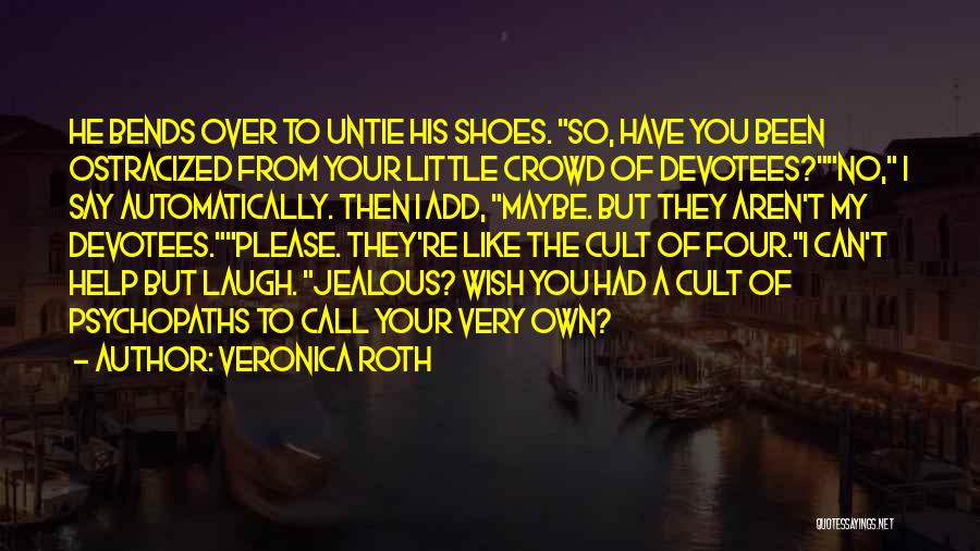 Cult Quotes By Veronica Roth