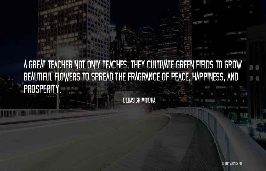Cultivate Happiness Quotes By Debasish Mridha Cultivate Happiness Quotes By Debasish Mridha