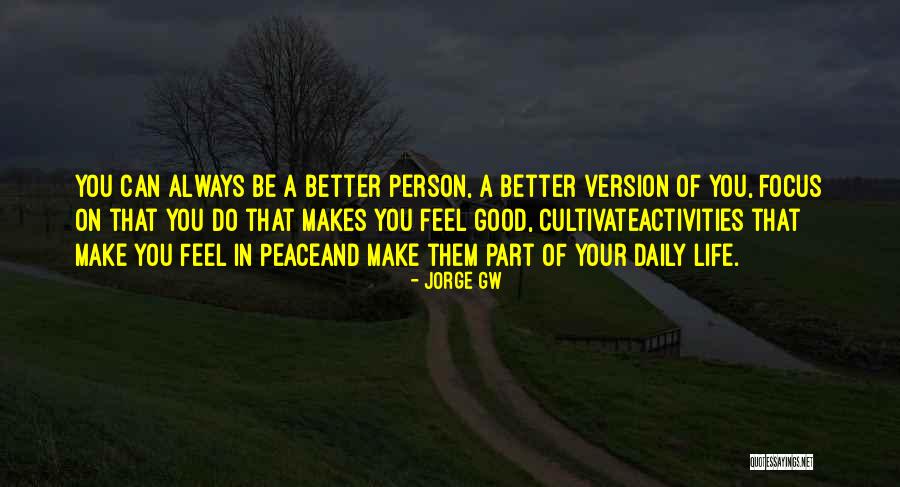 Cultivate Happiness Quotes By Jorge Gw Cultivate Happiness Quotes By Jorge Gw
