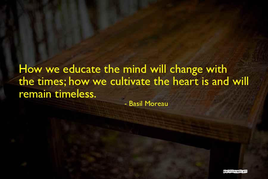 Cultivate The Mind Quotes By Basil Moreau Cultivate The Mind Quotes By Basil Moreau