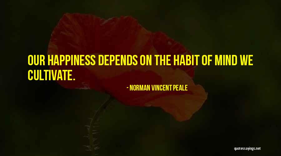 Cultivate The Mind Quotes By Norman Vincent Peale Cultivate The Mind Quotes By Norman Vincent Peale