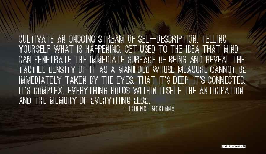 Cultivate The Mind Quotes By Terence McKenna Cultivate The Mind Quotes By Terence McKenna