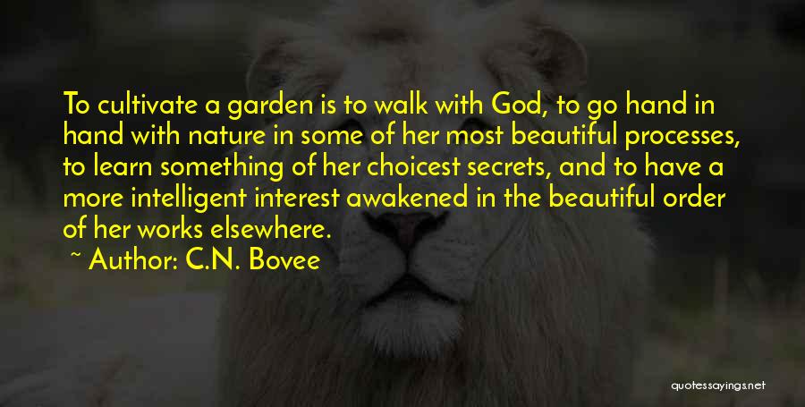 Cultivate Your Garden Quotes By C.N. Bovee