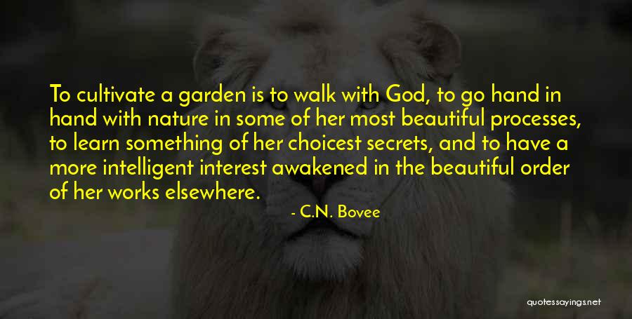 Cultivate Your Garden Quotes By C.N. Bovee