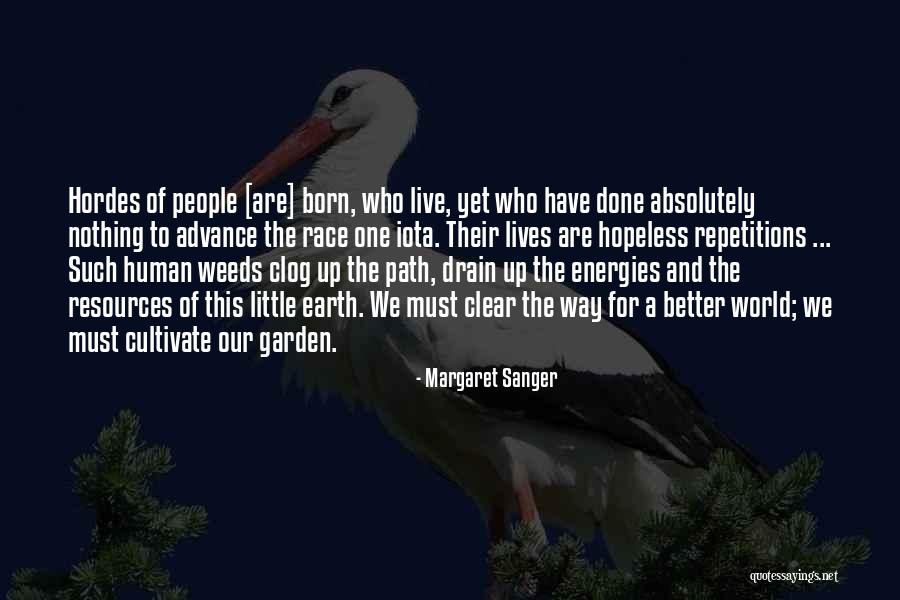 Cultivate Your Garden Quotes By Margaret Sanger Cultivate Your Garden Quotes By Margaret Sanger