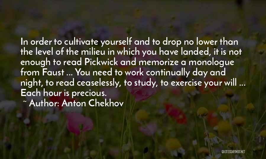Cultivate Yourself Quotes By Anton Chekhov