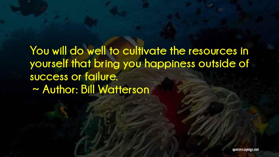 Cultivate Yourself Quotes By Bill Watterson