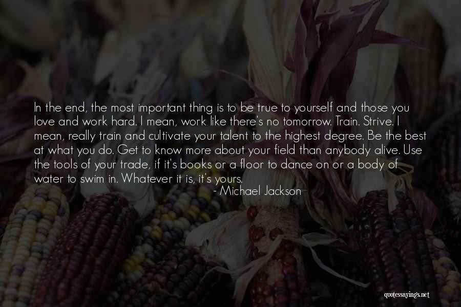 Cultivate Yourself Quotes By Michael Jackson