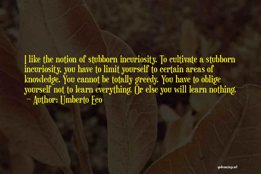 Cultivate Yourself Quotes By Umberto Eco