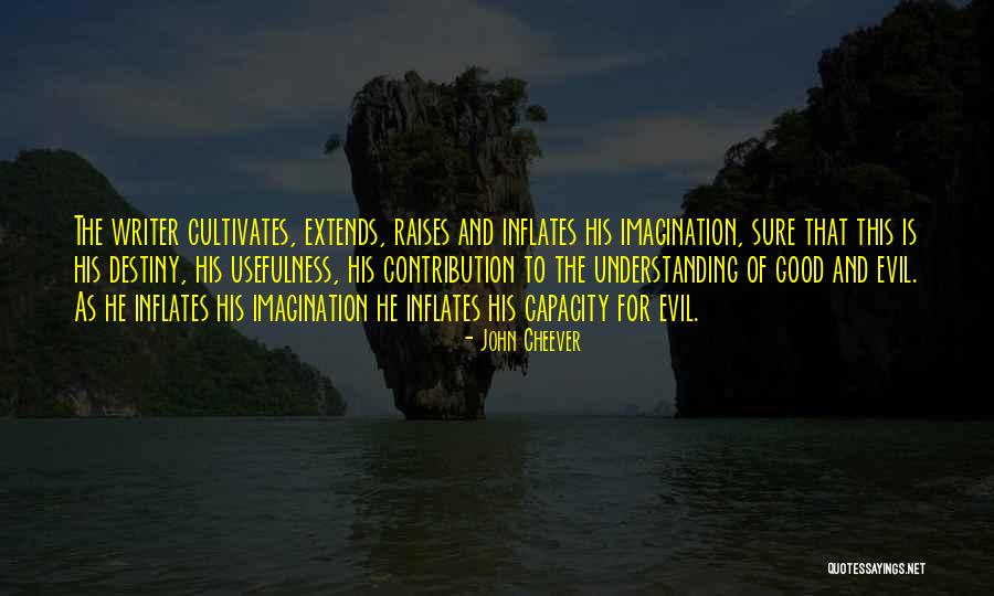 Cultivates Quotes By John Cheever Cultivates Quotes By John Cheever