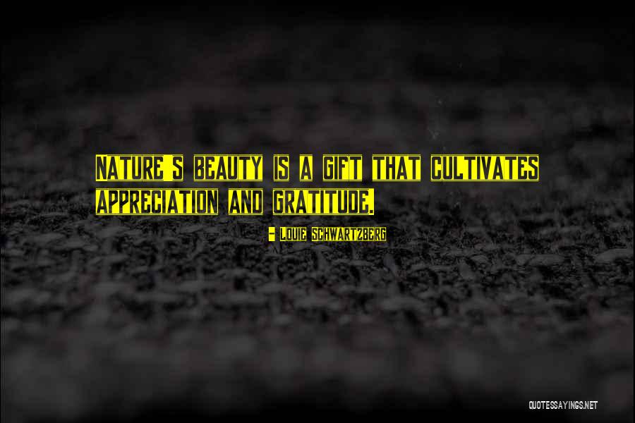 Cultivates Quotes By Louie Schwartzberg Cultivates Quotes By Louie Schwartzberg