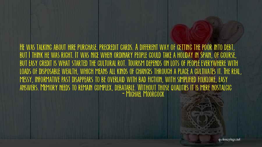 Cultivates Quotes By Michael Moorcock Cultivates Quotes By Michael Moorcock