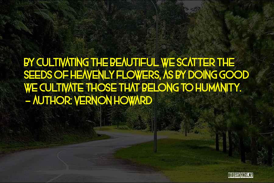 Cultivating Humanity Quotes By Vernon Howard