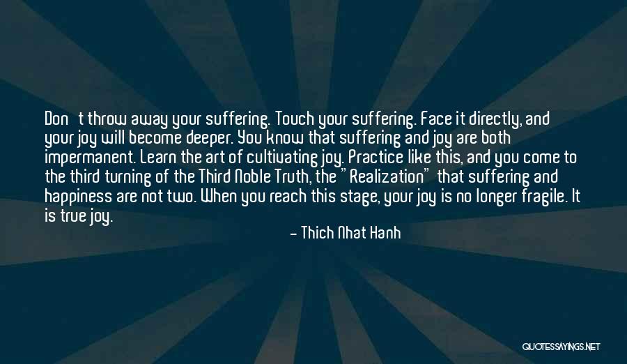Cultivating Joy Quotes By Thich Nhat Hanh Cultivating Joy Quotes By Thich Nhat Hanh