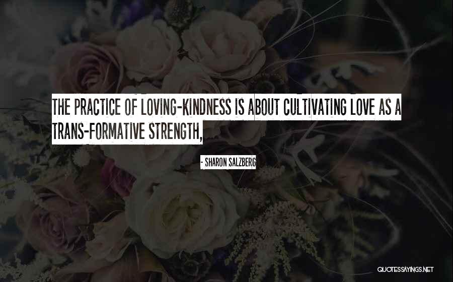 Cultivating Kindness Quotes By Sharon Salzberg Cultivating Kindness Quotes By Sharon Salzberg
