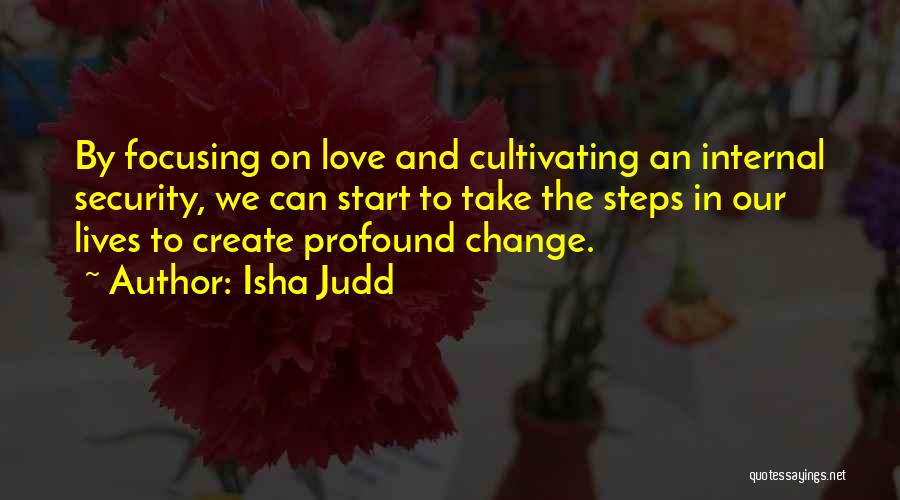 Cultivating Quotes By Isha Judd