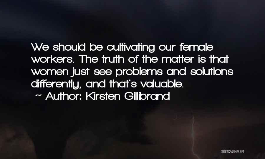 Cultivating Quotes By Kirsten Gillibrand